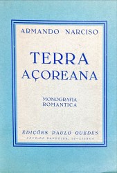 TERRA AÇOREANA. Monografia romantica.